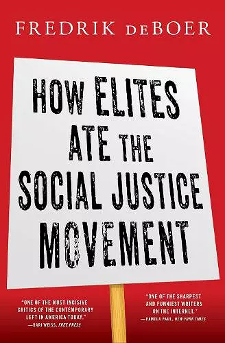 How Elites Ate the Social Justice Movement cover