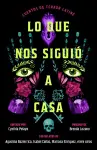 Lo que nos siguió a casa, Spanish-language edition of Something Followed Us Home cover