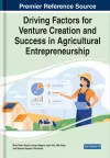 Driving Factors for Venture Creation and Success in Agricultural Entrepreneurship cover