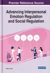 Advancing Interpersonal Emotion Regulation and Social Regulation cover