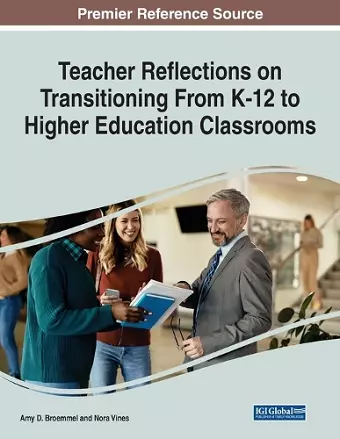 Teacher Reflections on Transitioning From K-12 to Higher Education Classrooms cover