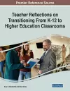 Teacher Reflections on Transitioning From K-12 to Higher Education Classrooms cover