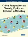 Critical Perspectives on Diversity, Equity, and inclusion in Marketing cover