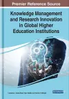 Knowledge Management and Research Innovation in Global Higher Education Institutions cover