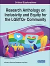 Research Anthology on Inclusivity and Equity for the LGBTQ+ Community cover