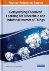 Demystifying Federated Learning for Blockchain and Industrial Internet of Things cover
