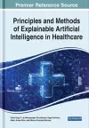 Principles and Methods of Explainable Artificial Intelligence in Healthcare cover