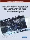 Dark Web Pattern Recognition and Crime Analysis Using Machine Intelligence cover