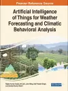 Artificial Intelligence of Things for Weather Forecasting and Climatic Behavioral Analysis cover