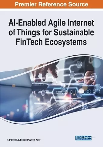 AI-Enabled Agile Internet of Things for Sustainable FinTech Ecosystems cover