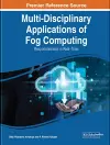 Multi-Disciplinary Applications of Fog Computing cover