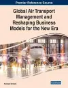 Global Air Transport Management and Reshaping Business Models for the New Era cover