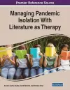 Managing Pandemic Isolation With Literature as Therapy cover