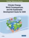 Climate Change, World Consequences, and the Sustainable Development Goals for 2030 cover