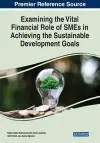 Examining the Vital Financial Role of SMEs in Achieving the Sustainable Development Goals cover