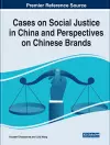 Cases on Social Justice in China and Perspectives on Chinese Brands cover