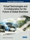 Virtual Technologies and E-Collaboration for the Future of Global Business cover