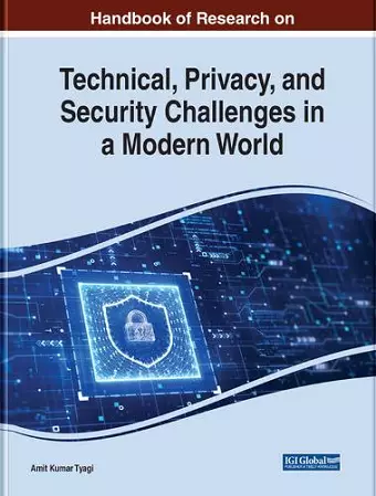 Handbook of Research on Technical, Privacy, and Security Challenges in a Modern World cover