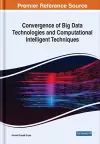 Convergence of Big Data Technologies and Computational Intelligent Techniques cover