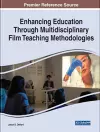 Enhancing Education Through Multidisciplinary Film Teaching Methodologies cover