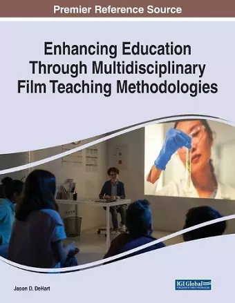 Enhancing Education Through Multidisciplinary Film Teaching Methodologies cover