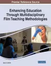 Enhancing Education Through Multidisciplinary Film Teaching Methodologies cover