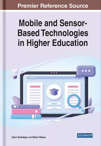 Mobile and Sensor-Based Technologies in Higher Education cover