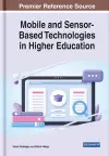 Mobile and Sensor-Based Technologies in Higher Education cover