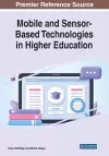 Mobile and Sensor-Based Technologies in Higher Education cover