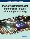 Promoting Organizational Performance Through 5G and Agile Marketing cover