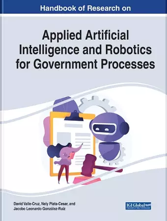 Handbook of Research on Applied Artificial Intelligence and Robotics for Government Processes cover