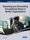 Dissecting and Dismantling Occupational Stress in Modern Organizations cover