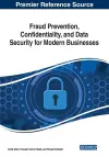 Fraud Prevention, Confidentiality, and Data Security for Modern Businesses cover