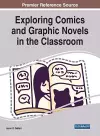 Exploring Comics and Graphic Novels in the Classroom cover