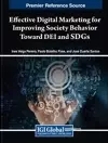 Effective Digital Marketing for Improving Society Behavior Toward DEI and SDGs cover