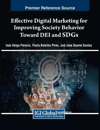 Effective Digital Marketing for Improving Society Behavior Toward DEI and SDGs cover