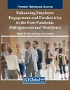 Enhancing Employee Engagement and Productivity in the Post-Pandemic Multigenerational Workforce cover