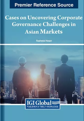 Cases on Uncovering Corporate Governance Challenges in Asian Markets cover