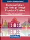 Exploring Culture and Heritage Through Experience Tourism cover