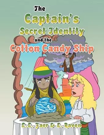 The Captain's Secret Identity and the Cotton Candy Ship cover