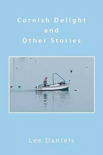 Cornish Delight and Other Stories cover