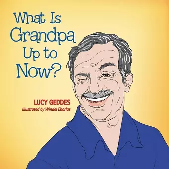 What Is Grandpa up to Now? cover