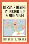 Russia's Demise by Doctor Gum & Mice Novel cover