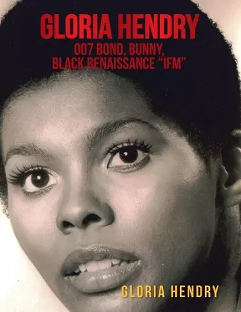 Gloria Hendry, 007 Bond, Bunny, Black Renaissance Ifm cover