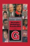 The Great Story of Georgia Bulldogs Football Ii cover