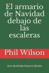 El armario de Navidad debajo de las escaleras cover