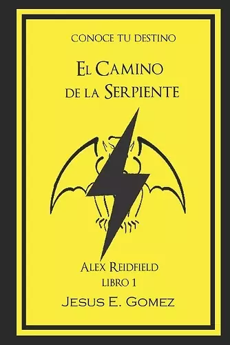 Alex Reidfield y el Camino de la Serpiente cover