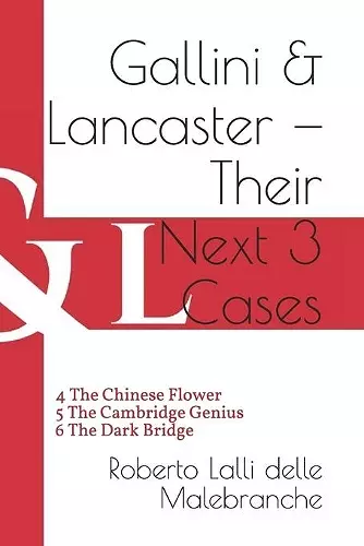 Gallini & Lancaster - Their Next Three Cases cover