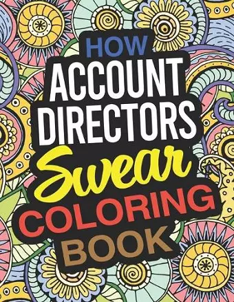 How Account Directors Swear Coloring Book cover