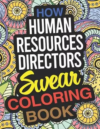 How Human Resources Directors Swear Coloring Book cover